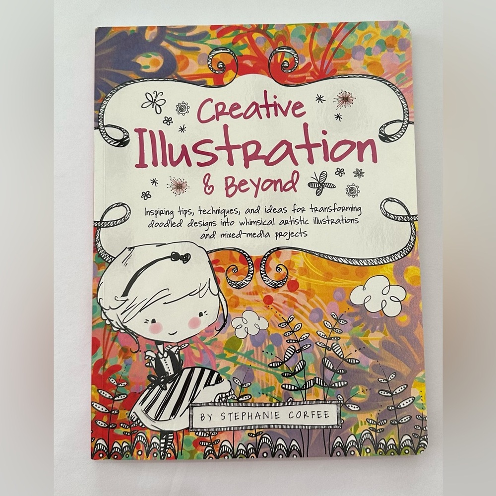 Creative Illustration & Beyond by Stephanie Corfee Book